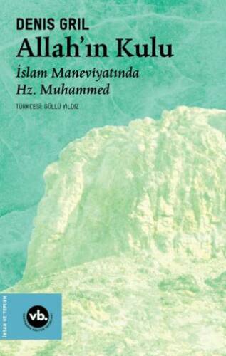 Allah’ın Kulu- İslam Maneviyatında Hz. Muhammed - 1