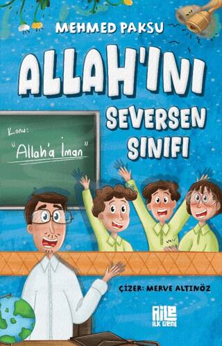 Allah`ını Seversen Sınıfı - Konu: Allah`a İman - 1
