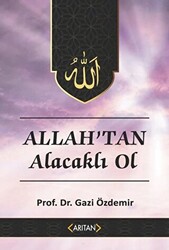 Allah`tan Alacaklı Ol - Kur’an’a Göre Sohbetler 2 - 1