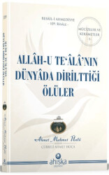 Allahu Tealanın Dünyada Dirilttiği Ölüler - Ahıska Yayınevi