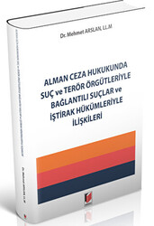 Alman Ceza Hukukunda Suç ve Terör Örgütleriyle Bağlantılı Suçlar ve İştirak Hükümleriyle İlişkileri - 1