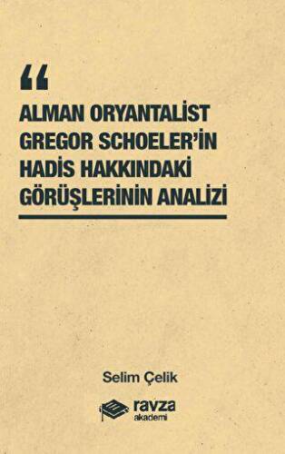 Alman Oryantalist Gregor Schoeler’in Hadis Hakkındaki Görüşlerinin Analizi - 1