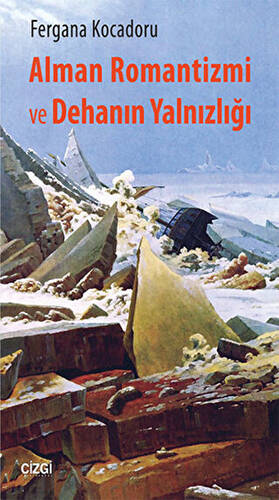 Alman Romantizmi ve Dehanın Yalnızlığı - 1