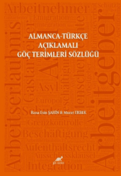 Almanca-Türkçe Açıklamalı Göç Terimleri Sözlüğü - Paradigma Akademi Yayınları