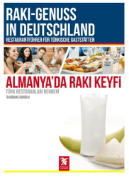 Almanya’da Rakı Keyfi Türk Restoranları Rehberi - Raki - Genuss In Deutschland - Overteam Yayınları