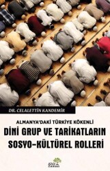 Almanya’daki Türkiye Kökenli Dini Grup ve Tarikatların Sosyo-Kültürel Rolleri - Ahir Zaman
