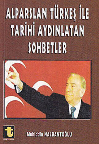 Alparslan Türkeş ile Tarihi Aydınlatan Sohbetler - 1