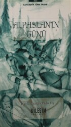 Alpaslan`ın Günü - Malazgirt Şafağı - Bileşim Yayınevi