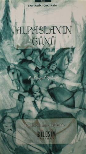 Alpaslan`ın Günü - Malazgirt Şafağı - 1