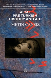 Altai: Pre-Turkish History and Art - 1