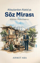 Altaylardan Alata’ya Söz Mirası - Çimke Yayınevi