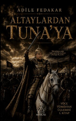Altaylardan Tuna`ya - Mahlas Yayınları