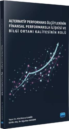 Alternatif Performans Ölçütlerinin Finansal Performansla İlişkisi ve Bilgi Ortamı Kalitesinin Rolü - 1