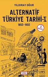 Alternatif Türkiye Tarihi - 1 1850-1950 - Vadi Yayınları