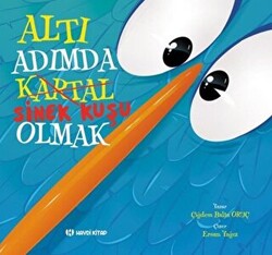 Altı Adımda Sinek Kuşu Olmak - 1