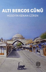 Altı Bergos Günü - 1