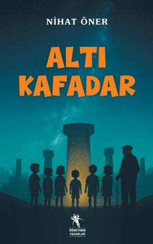 Altı Kafadar - 1