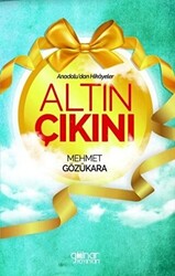 Altın Çıkını - Anadolu`dan Hikayeler - 1