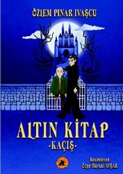 Altın Kitap - Kaçış - 1