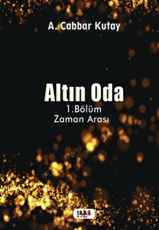 Altın Oda - 1.Bölüm Zaman Arası - 1