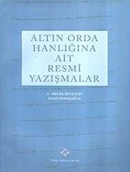 Altın Orda Hanlığına Ait Resmi Yazışmalar - 1