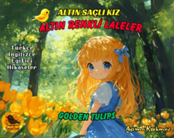 Altın Saçlı Kız Altın Renkli Laleler Türkçe - İngilizce - Kuzgun Çocuk