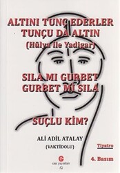 Altını Tunç Ederler Tunçu da Altın Hülya ile Yadigar - Sıla mı Gurbet Gurbet mi Sıla - Suçlu Kim? - 1