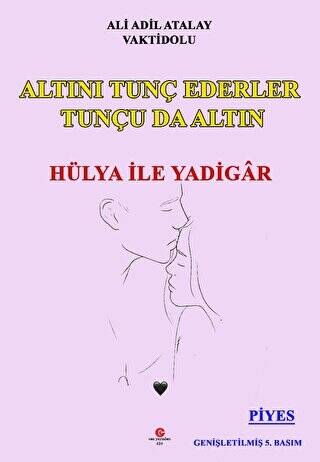 Altını Tunç Ederler Tunçu Da Altın Hülya İle Yadigâr - 1