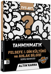 Altınkarma Tahminmatik TYT - AYT Felsefe ve Din Kültürü ve Ahlak Bilgisi Soru Bankası - Altın Karma Yayınları - Bayilik