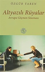 Altyazılı Rüyalar Avrupa Göçmen Sineması - 1