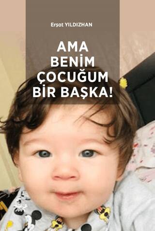 Ama Benim Çocuğum Bir Başka! - 1