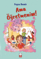 Ama Öğretmenim! - Kırmızı Kedi Çocuk