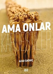 Ama Onlar Kardeştiler - 1