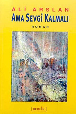 Ama Sevgi Kalmalı - 1