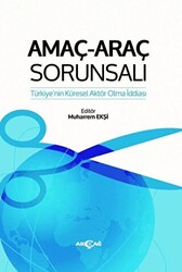 Amaç-Araç Sorunsalı - Akçağ Yayınları