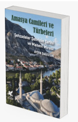 Amasya Camileri ve Türbeleri - Mitosera Yayınları