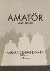 Amatör - Ankara Deneme Sahnesi 1956-... ve Tiyatro - Art Basın Yayın Hizmetleri