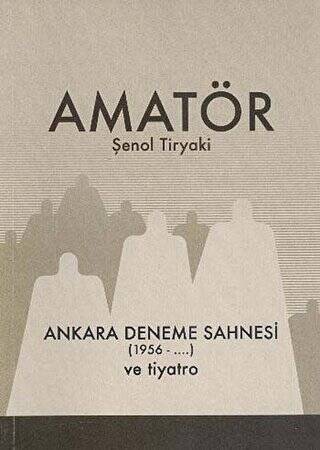 Amatör - Ankara Deneme Sahnesi 1956-... ve Tiyatro - 1