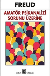 Amatör Psikanalizi Sorunu Üzerine - 1