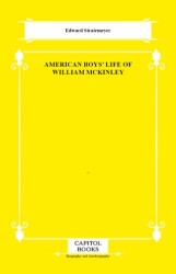 American Boys` Life of William McKinley - Capitol Books