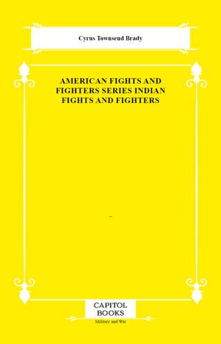 American Fights and Fighters Series Indian Fights and Fighters - 1