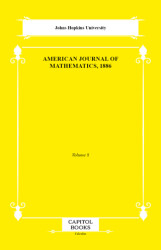 American Journal of Mathematics, 1886 - Capitol Books