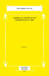 American Journal of Mathematics, 1895 - Capitol Books