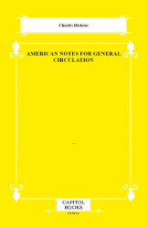 American Notes for General Circulation - Capitol Books