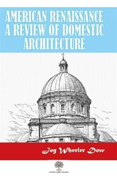American Renaissance A Review Of Domestic Architecture - 1