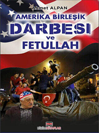 Amerika Birleşik Darbesi ve Fetullah - 1