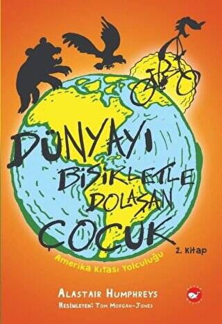 Dünyayı Bisikletle Dolaşan Çocuk 2. Kitap -Amerika Kıtası Yolculuğu - 1