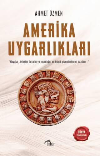 Amerika Uygarlıkları - 1