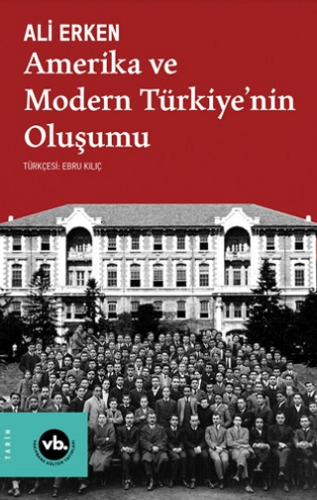 Amerika ve Modern Türkiye’nin Oluşumu - 1