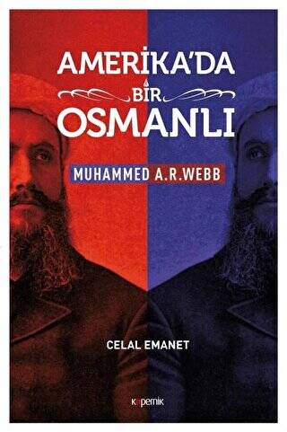 Amerika`da Bir Osmanlı - Muhammed A. R. Webb - 1